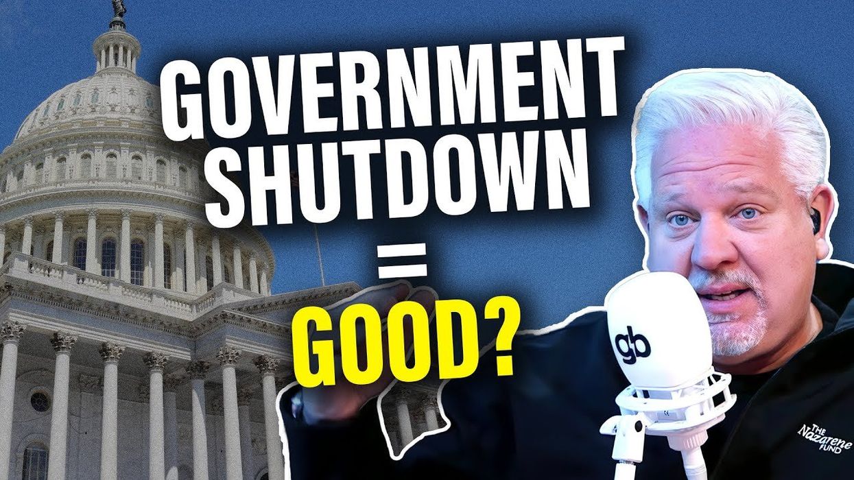 Why Glenn WANTS a government shutdown — and ALL TAXPAYERS should too