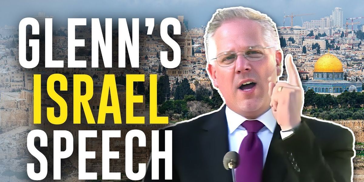 Glenn Beck's EPIC 'Restoring Courage' speech in Israel - Vimarsana News