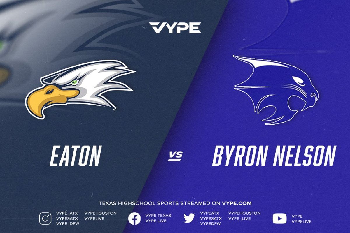 7PM - Football: Eaton vs. Byron Nelson