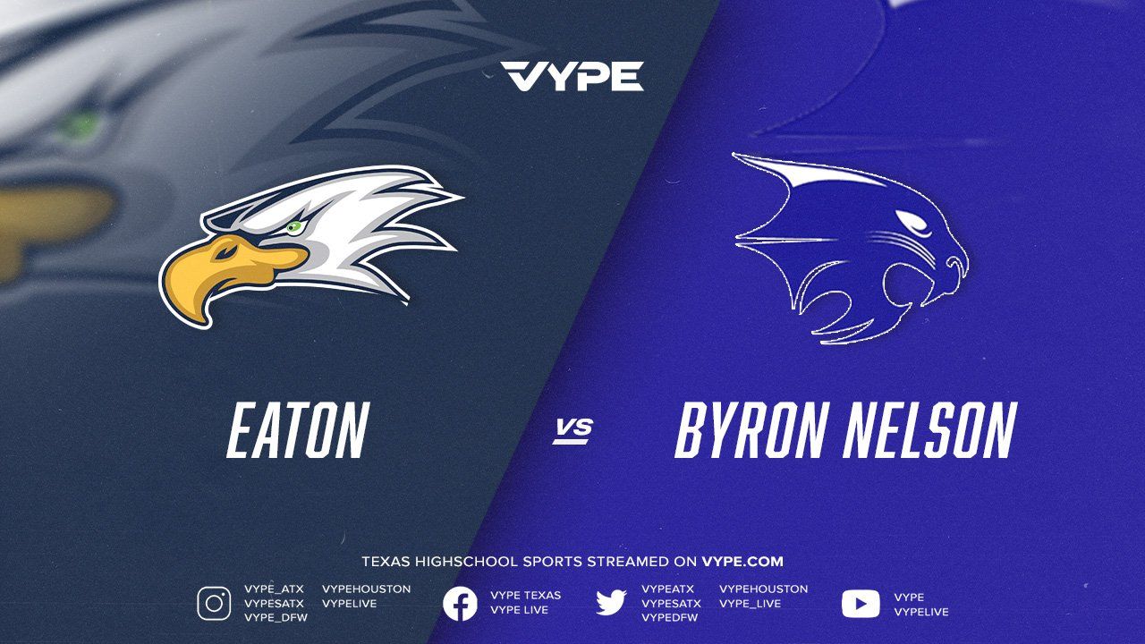 7PM - Football: Eaton vs. Byron Nelson