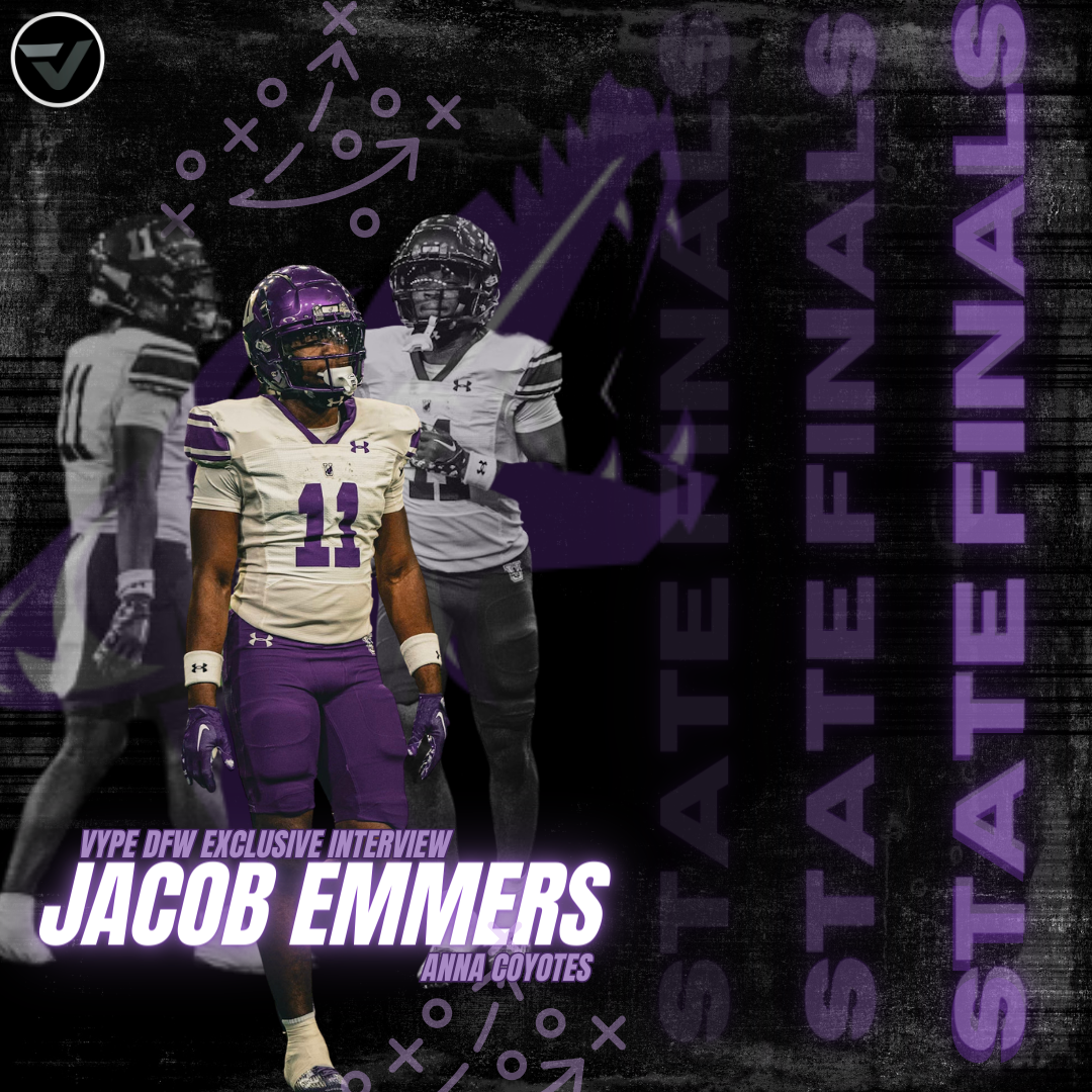 EXCLUSIVE INTERVIEW: Anna Coyotes WR, Jacob Emmers, catches up with VYPE DFW ahead of State Finals