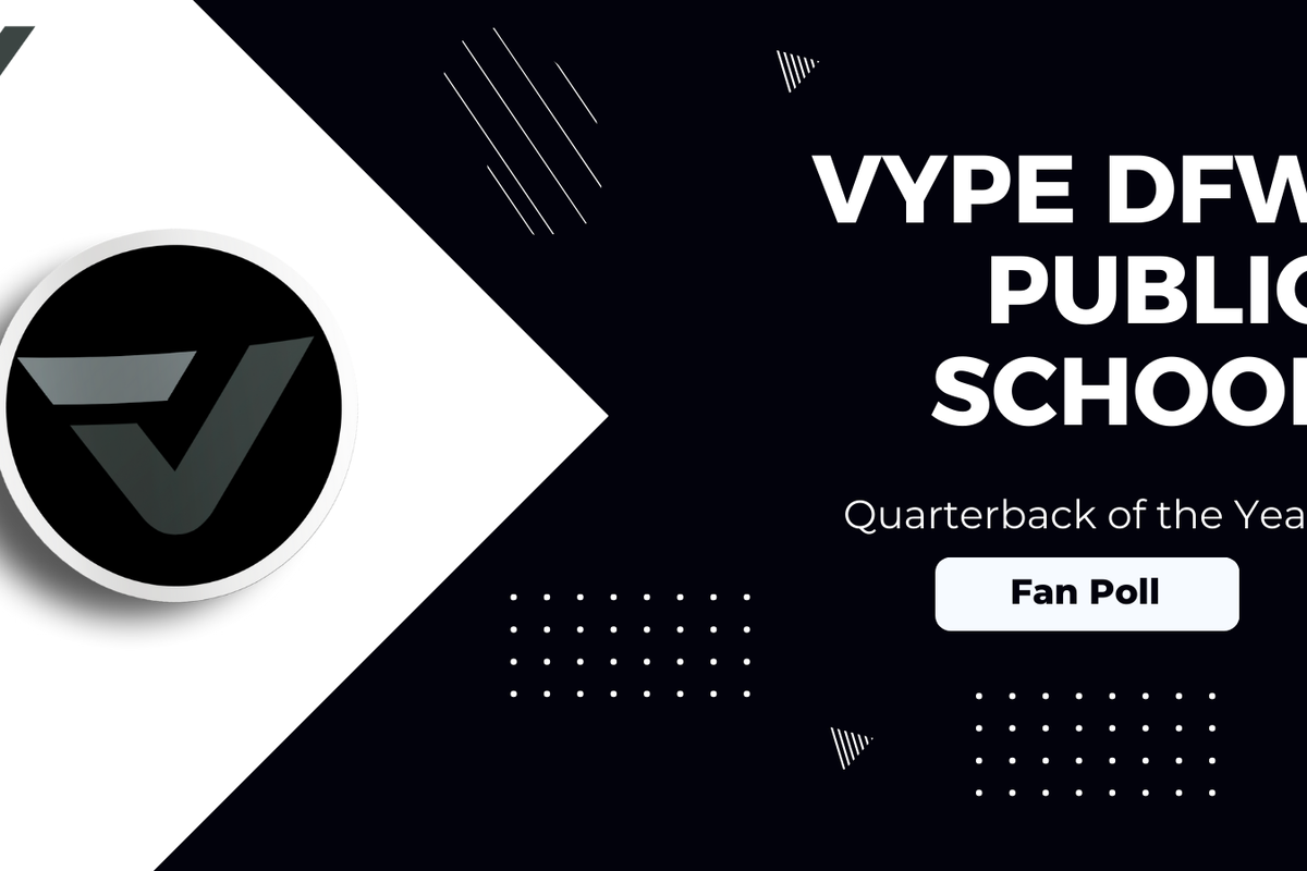 VYPE DFW 2023-24 Public School Quarterback of the Year Fan Poll