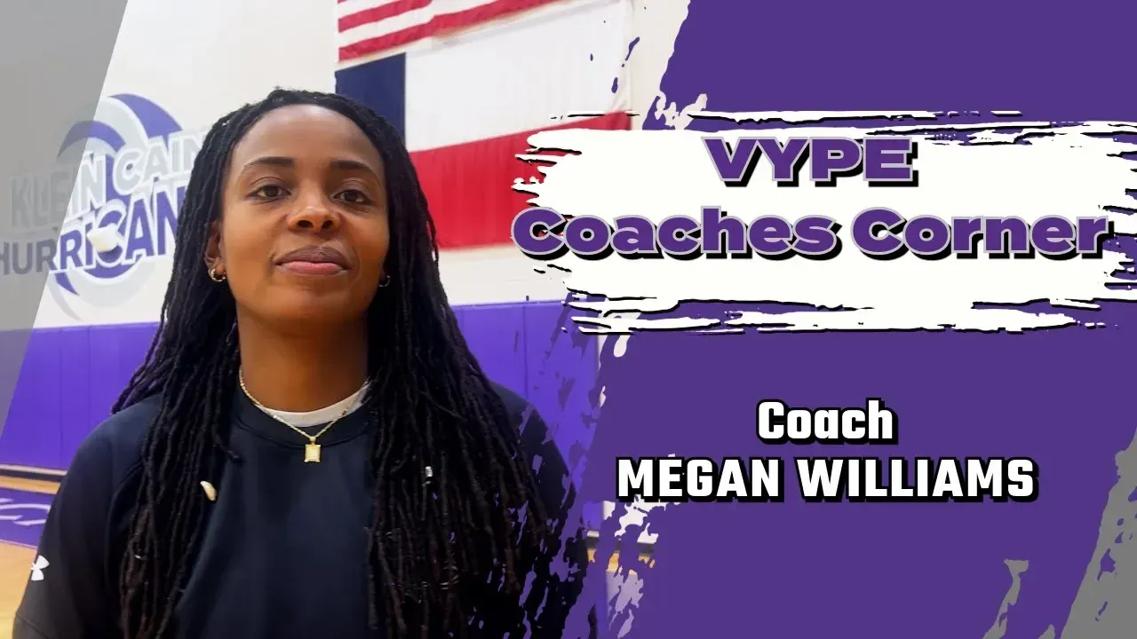 VYPE Coaches Corner: Klein Cain Girls Basketball Coach Megan Williams