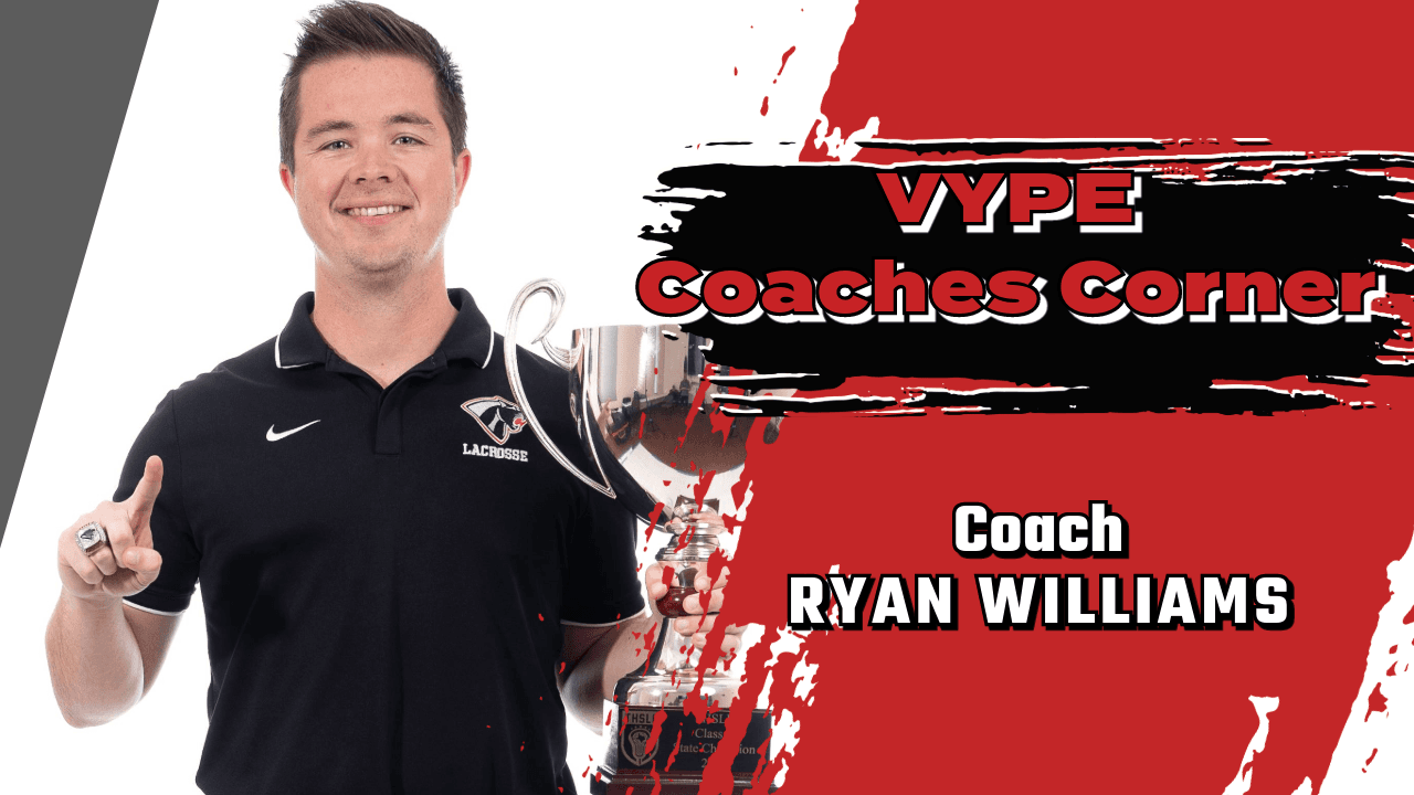 VYPE Coaches Corner: Hyde Park Lacrosse Coach Ryan Williams
