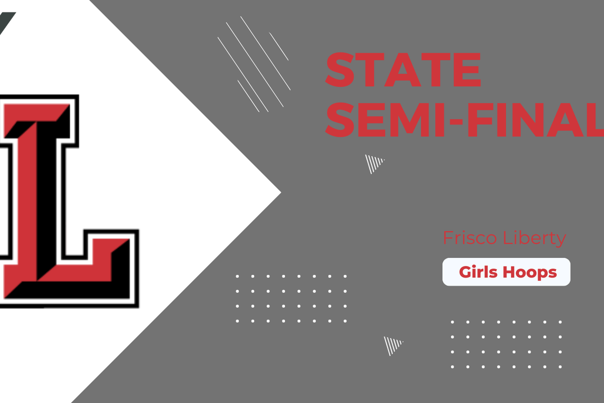 STATE SEMIFINALS: Frisco Liberty gears up for Richmond Randle