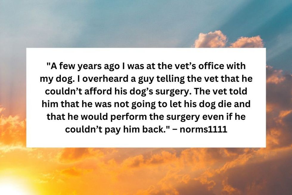 People reveal the pivotal moments that restored their faith in humanity
