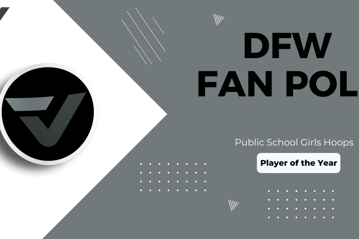 VYPE DFW Girls Hoops Player of the Year Fan Poll