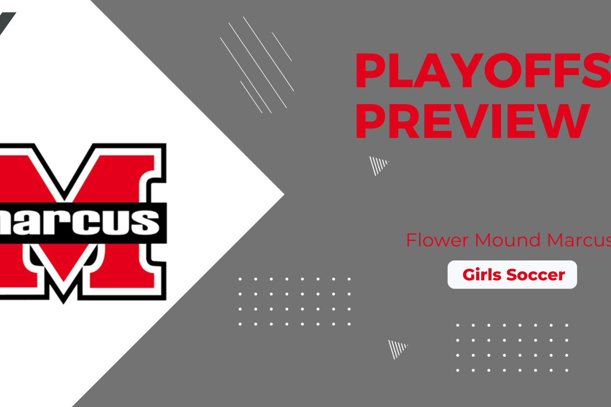 Seeking a Repeat: Flower Mound Marcus Girls Soccer Ready for Playoffs
