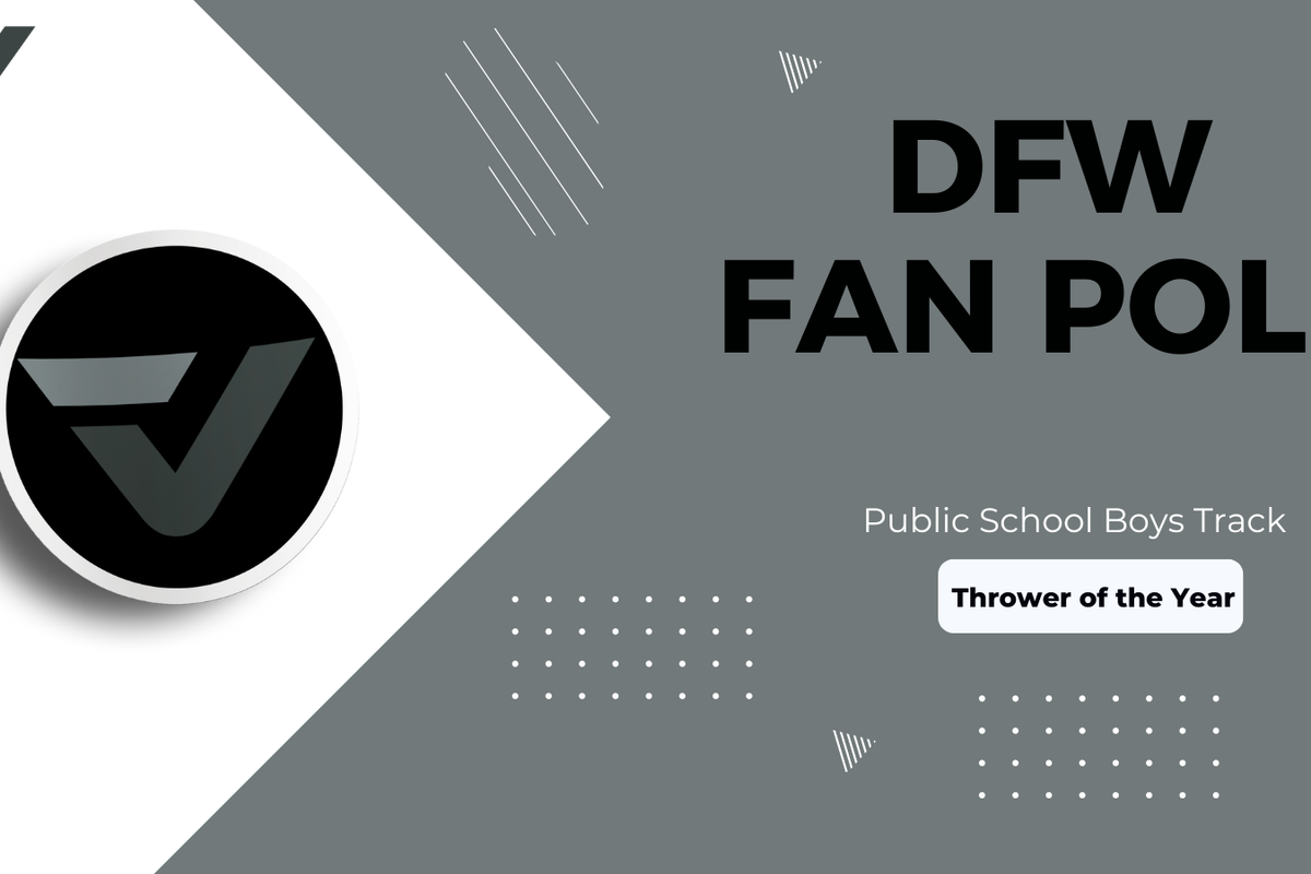 VYPE DFW Public School Track Boys Thrower of the Year Fan Poll