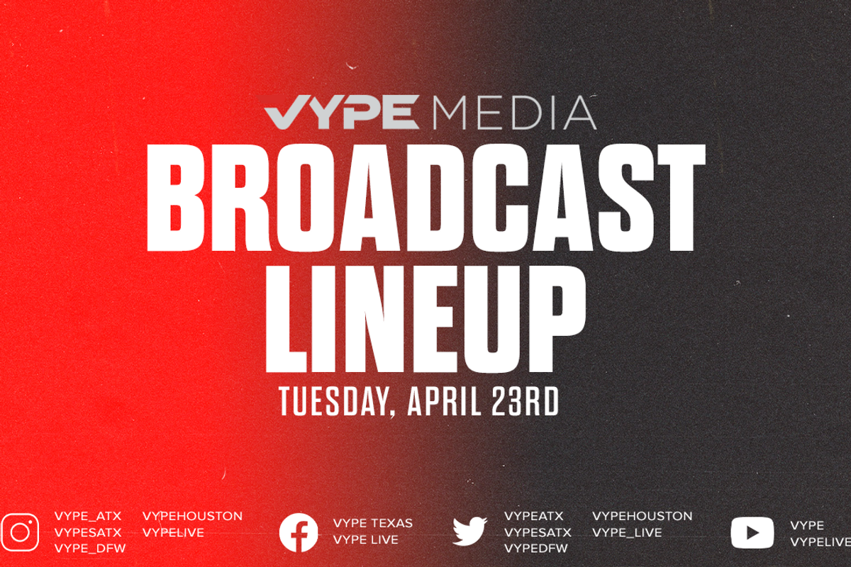 VYPE Live Lineup - Tuesday 4/23/24
