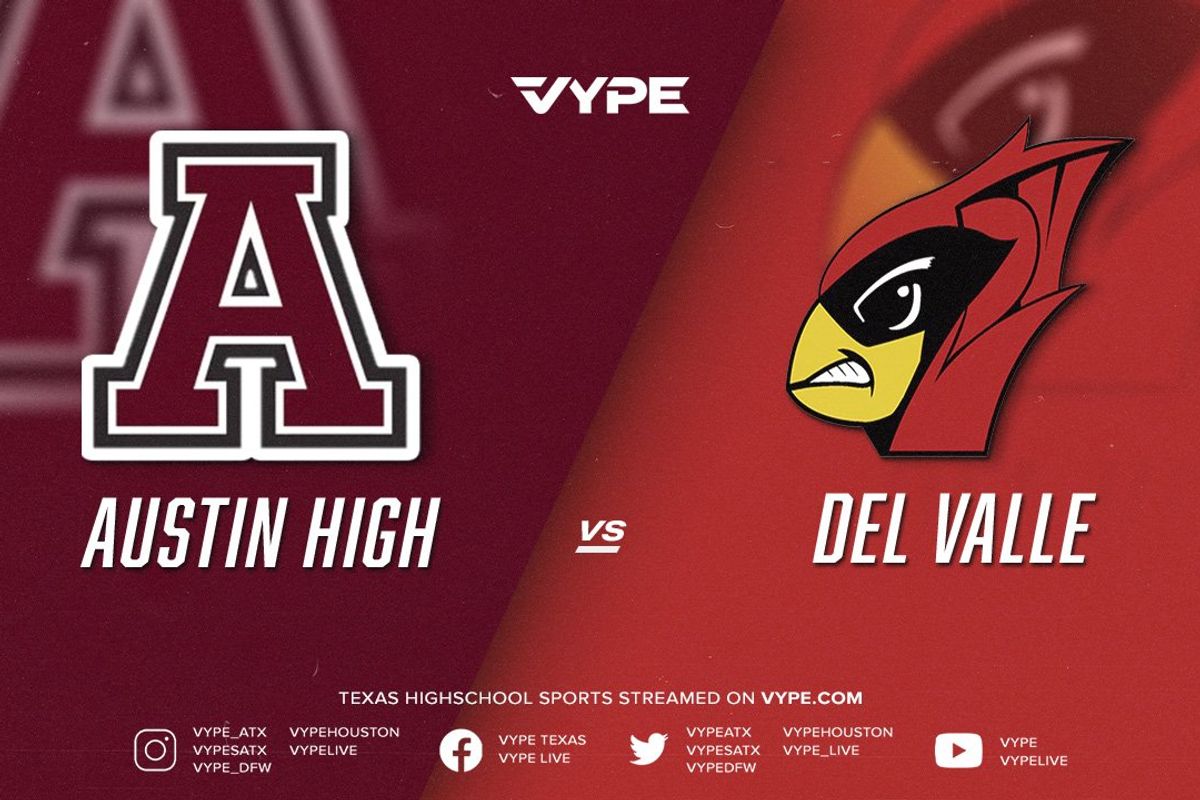 7:30PM - Baseball: Austin High vs. Del Valle