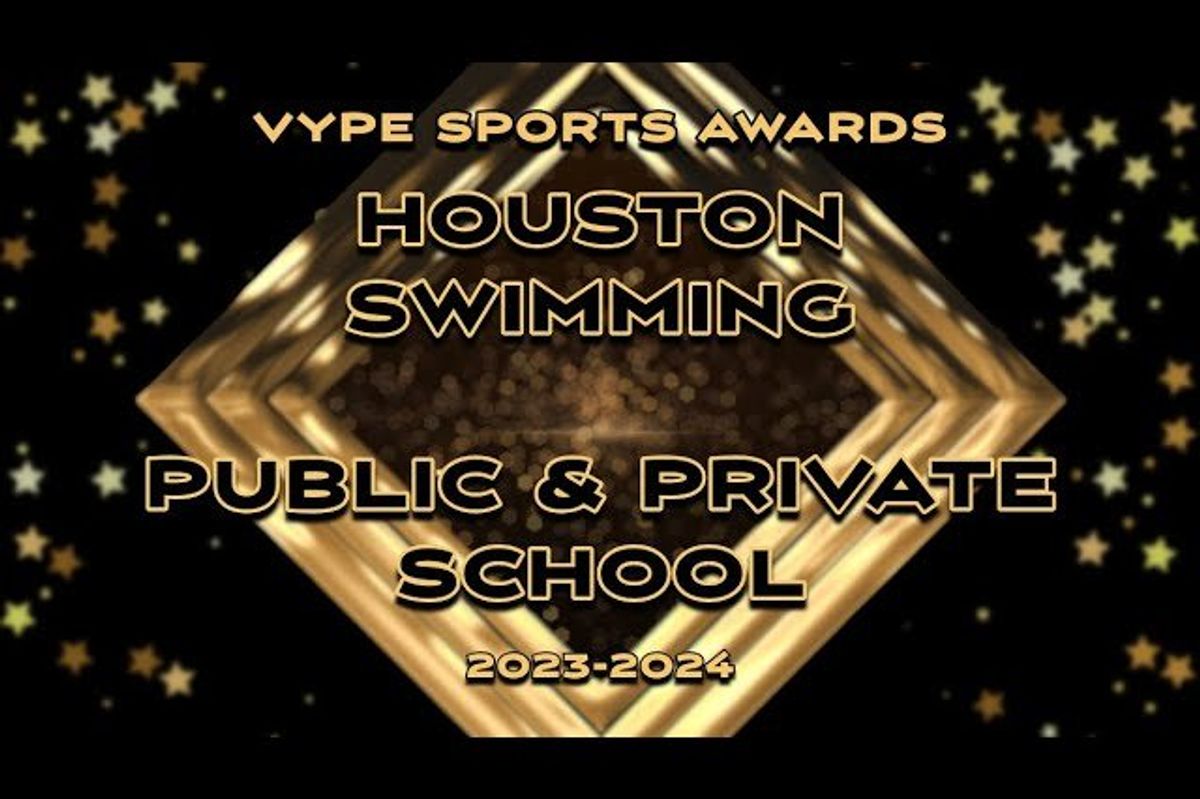 VYPE AWARDS: Public School Boys & Girls Swimming presented by Houston Methodist Orthopedics & Sports Medicine