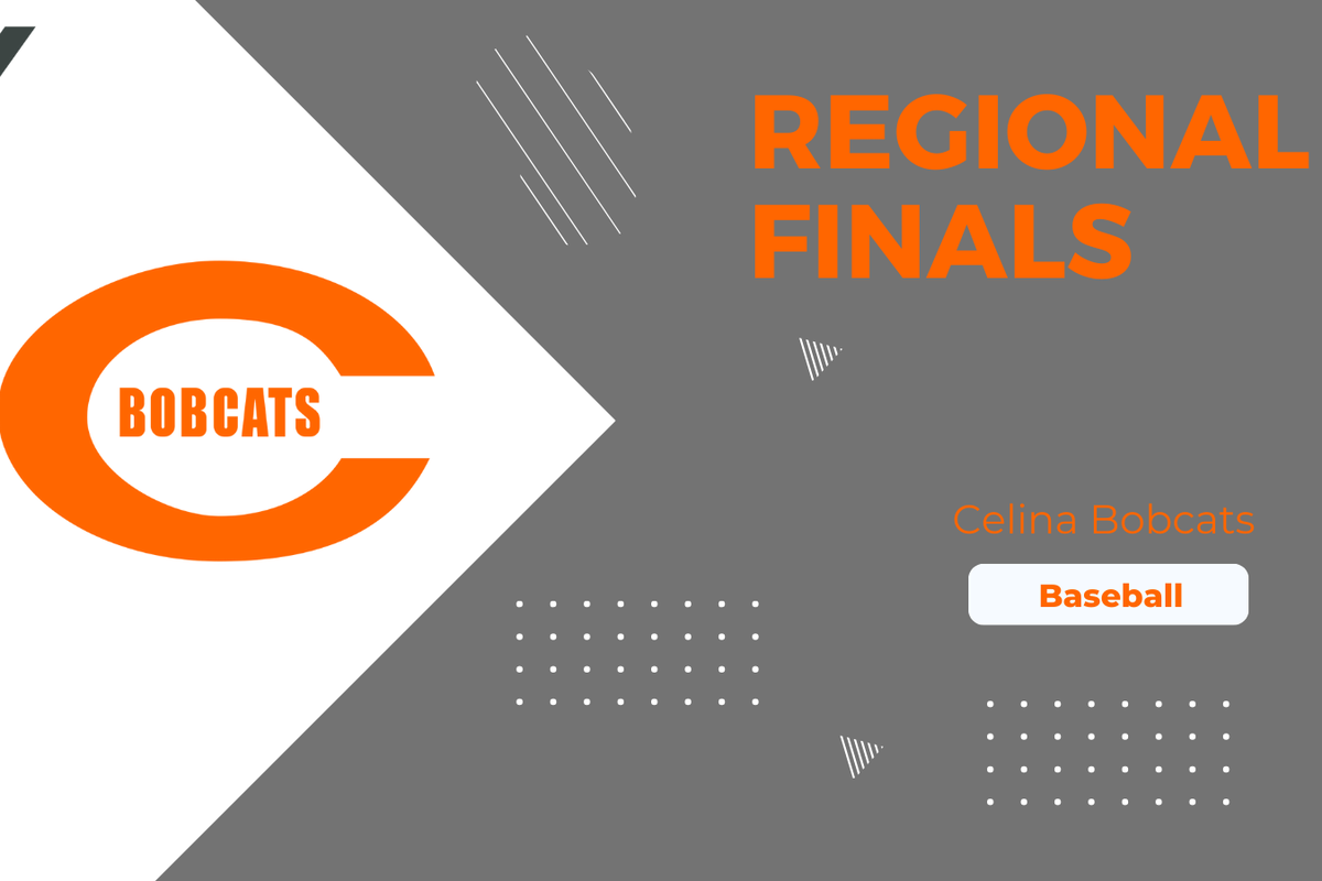 REGIONAL FINALS: Celina Bobcats prepped and ready for Liberty-Eylau baseball