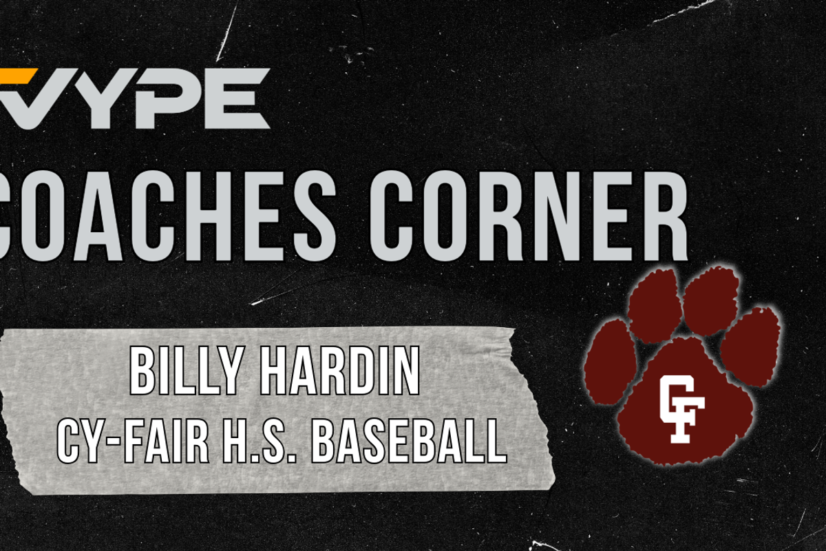 VYPE Coaches Corner: Cy-Fair Baseball Coach Billy Hardin; Regional Finals Preview