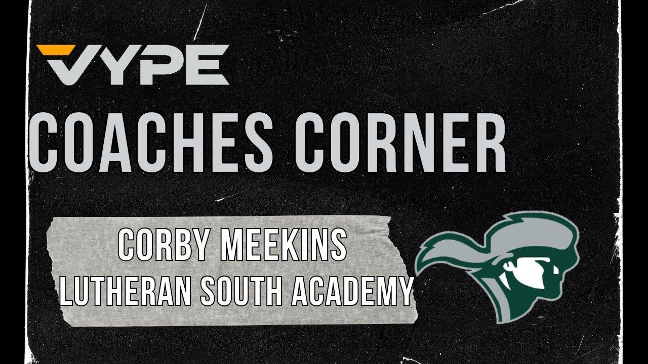 VYPE Coaches Corner: Lutheran South Academy Football Coach Corby Meekins