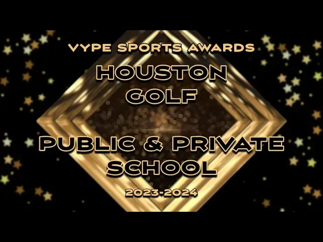 VYPE AWARDS: Public School Boys & Girls Golf by Houston Methodist Orthopedics & Sports Medicine