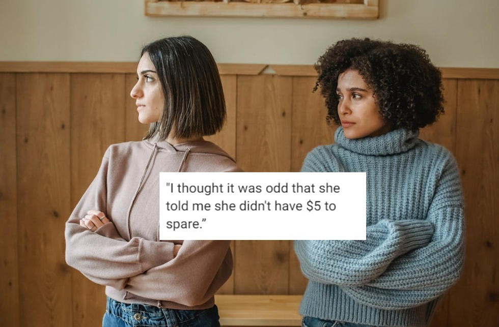 Woman 'deeply hurt' her wealthy friend wouldn't lend her 5 dollars. Is she wrong to be upset?