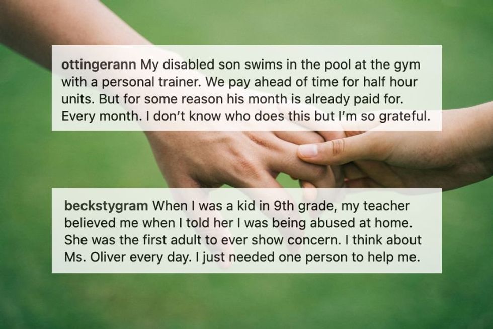 People share the most beautiful thing someone's done for them and it's a balm for the soul