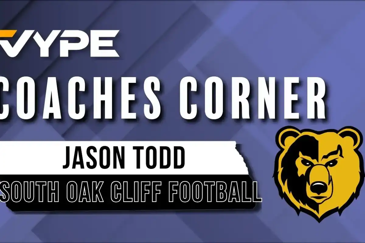VYPE Coaches Corner: South Oak Cliff's Coach Todd one of a kind