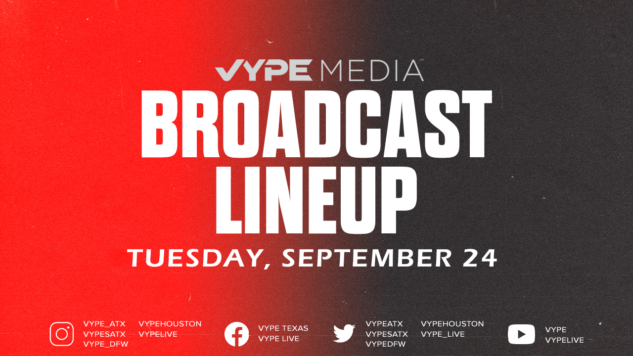 VYPE Live Lineup - Tuesday 9/24/24
