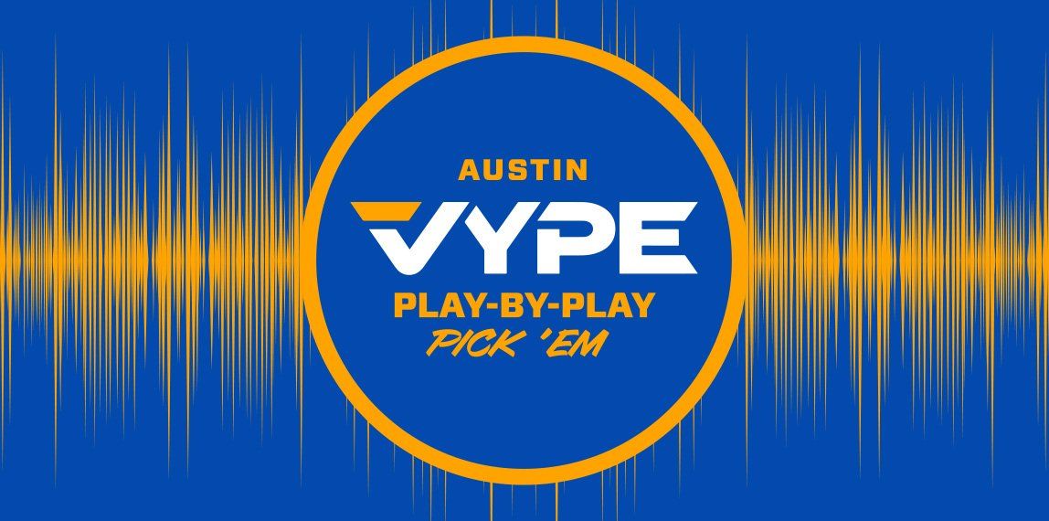 VYPE Austin PxP Pick ‘em: Week Five