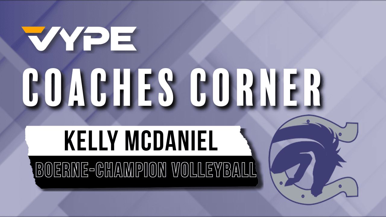 VYPE SATX Coaches Corner: Boerne-Champion Volleyball Coach Kelly McDaniel