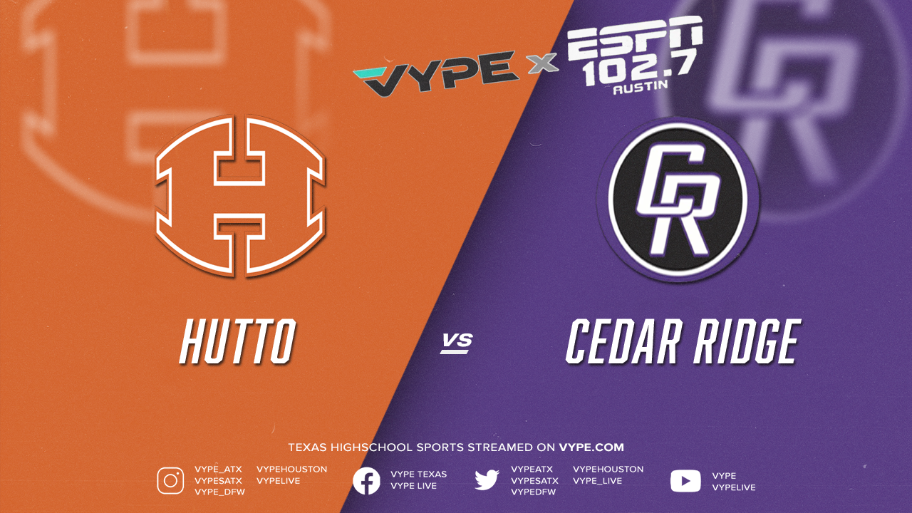 VYPE/ESPN Austin Radio Central Texas Game of the Week RecapHutto holds off Cedar Ridge