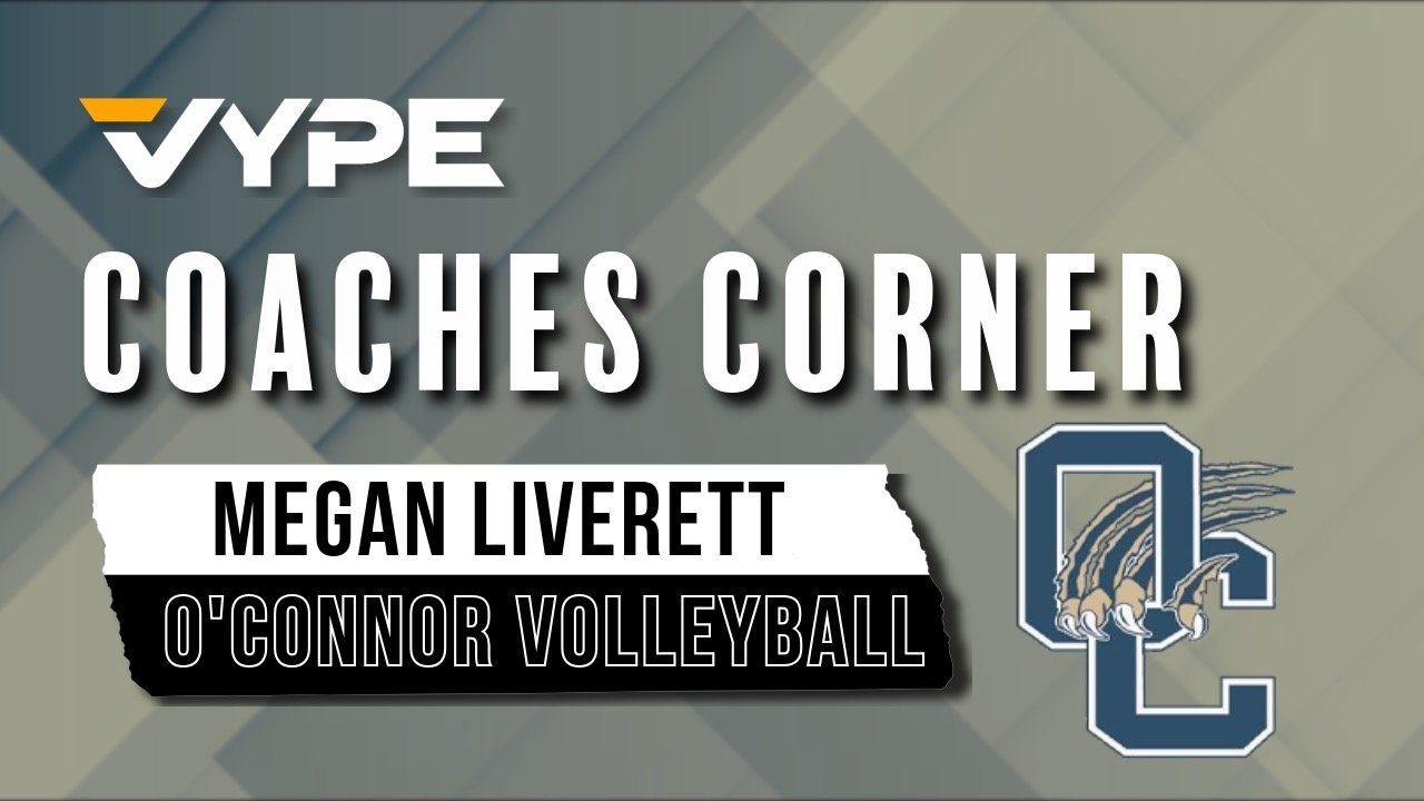VYPE SATX Coaches Corner: O'Connor Volleyball Coach Megan Liverett