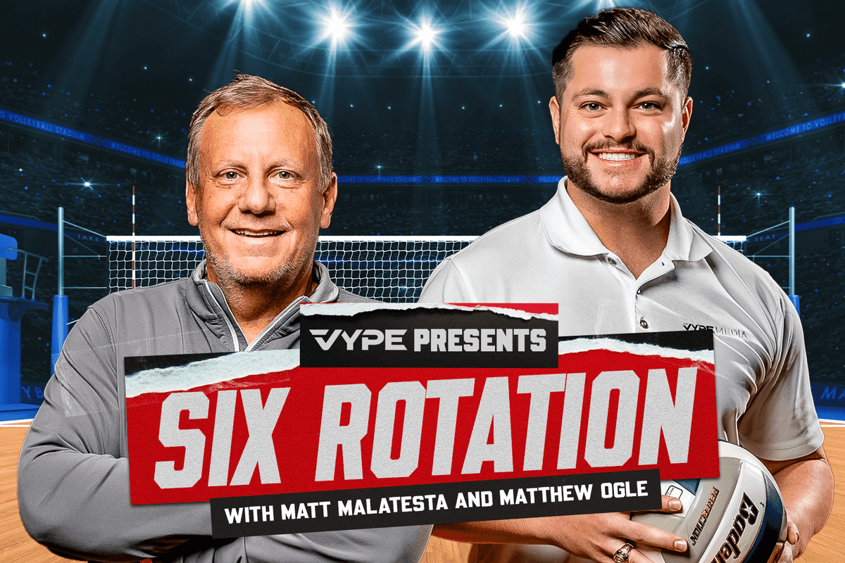 THE SIX-ROTATION: VYPE HOU Volleyball Podcast -- Episode 4