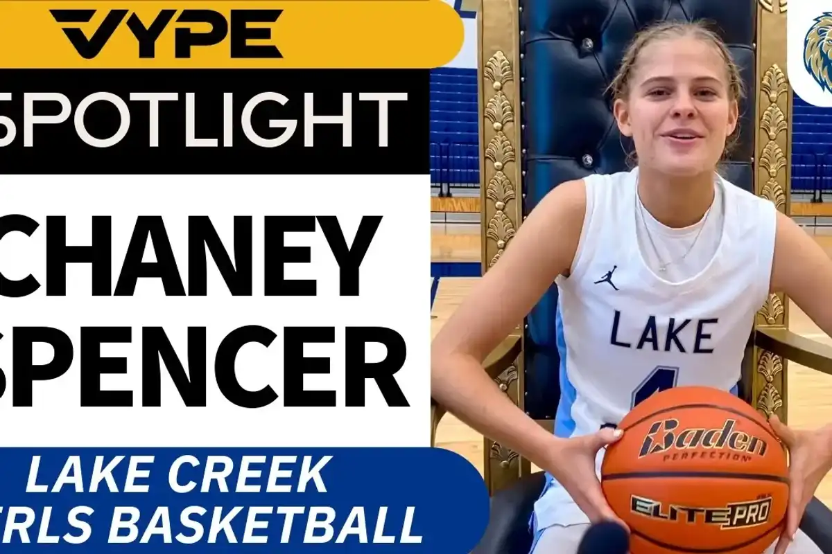 VYPE Spotlight: Chaney Spencer of Lake Creek Girls Basketball