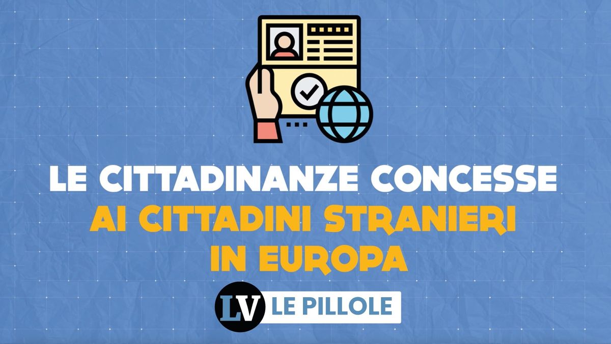 Le cittadinanze concesse ai cittadini stranieri in Europa