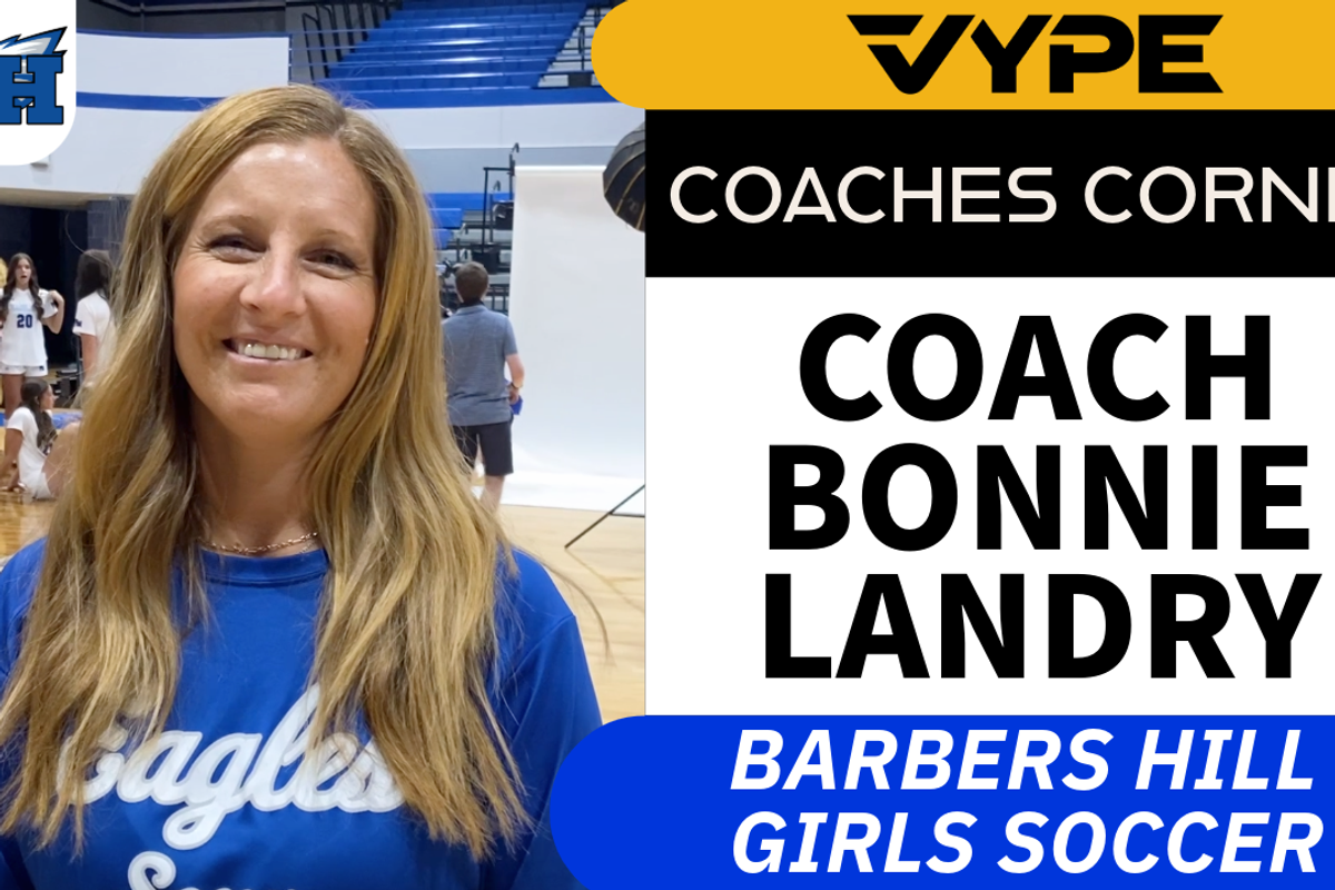 VYPE Coaches Corner: Barbers Hill Girls Soccer Coach Bonnie Landry