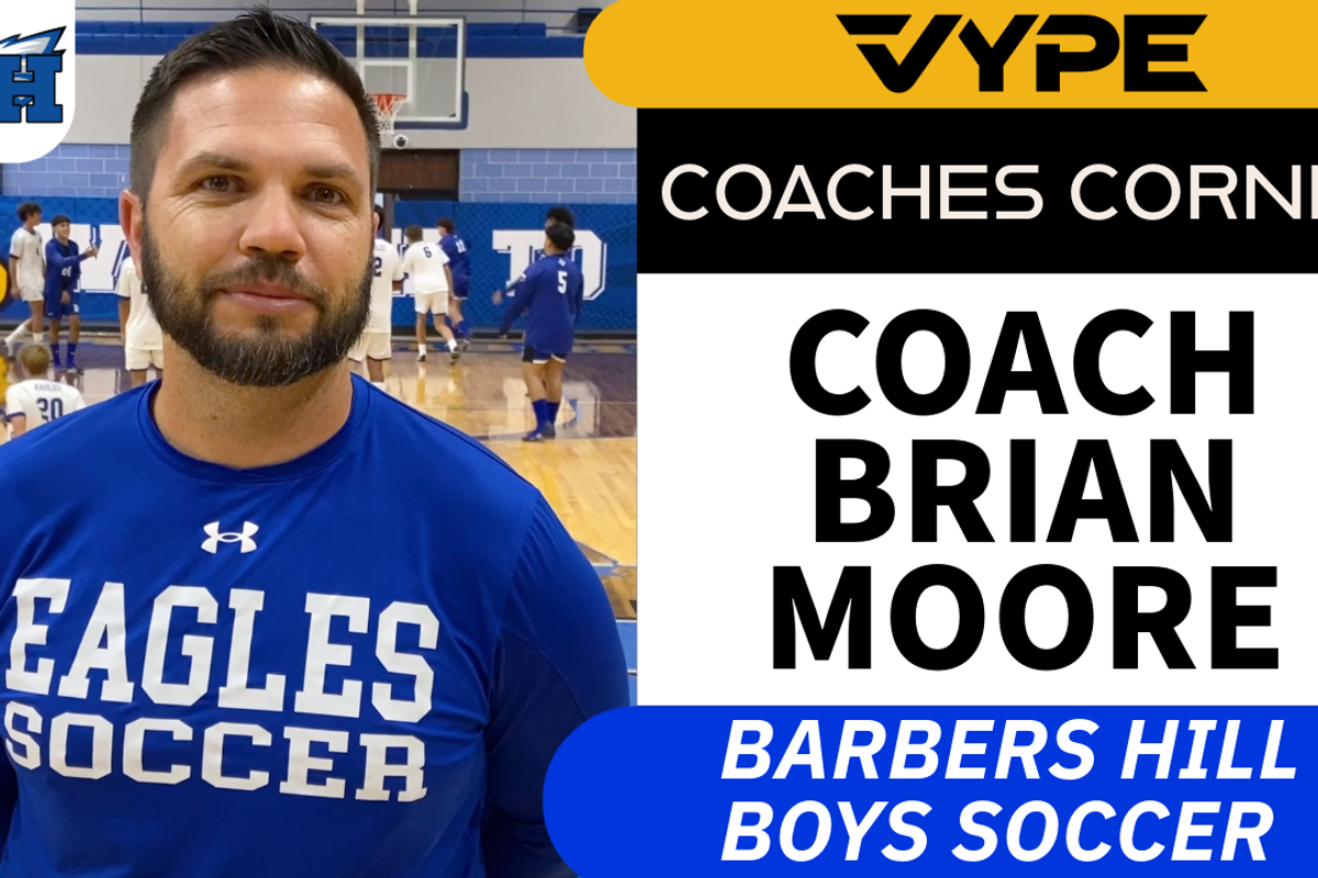 VYPE Coaches Corner: Barbers Hill Soccer Coach Brian Moore