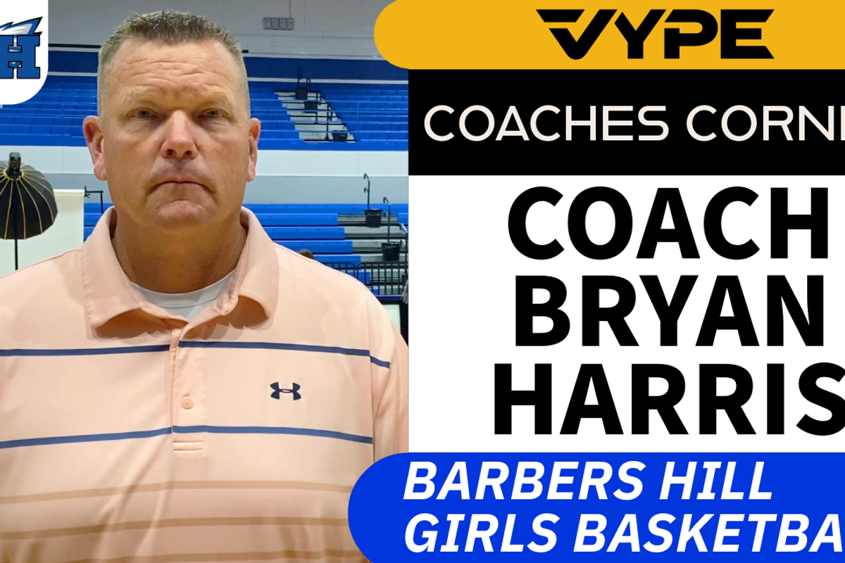 VYPE Coaches Corner: Barbers Hill Girls Basketball Coach Bryan Harris