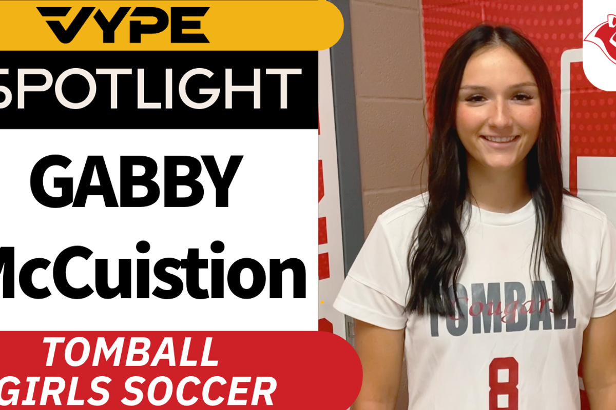 VYPE Spotlight: Gabby McCuistion of Tomball Girls Soccer