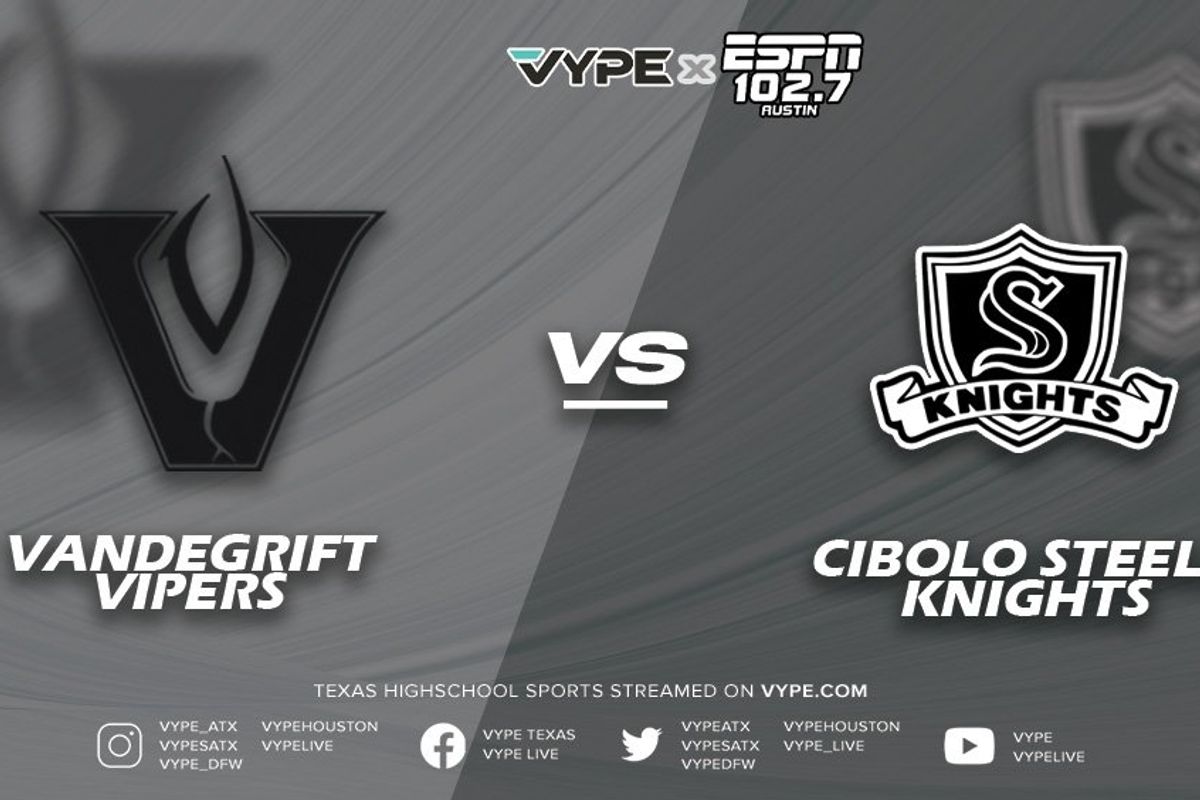 VYPE/ESPN Austin Central Texas Game of the Week Preview: Vandegrift vs. Steele