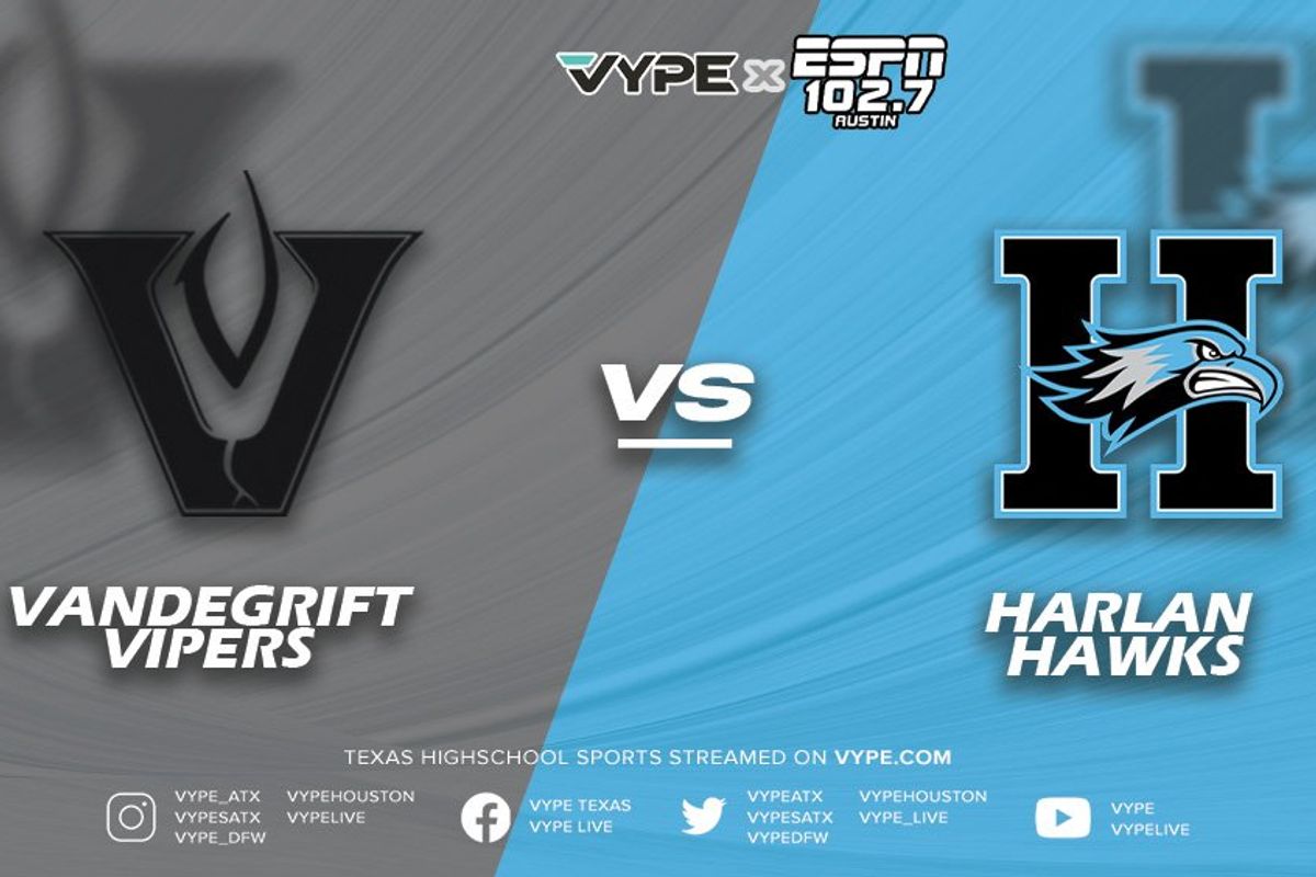 VYPE/ESPN Austin Central Texas Game of the Week Preview: Vandegrift vs. Harlan