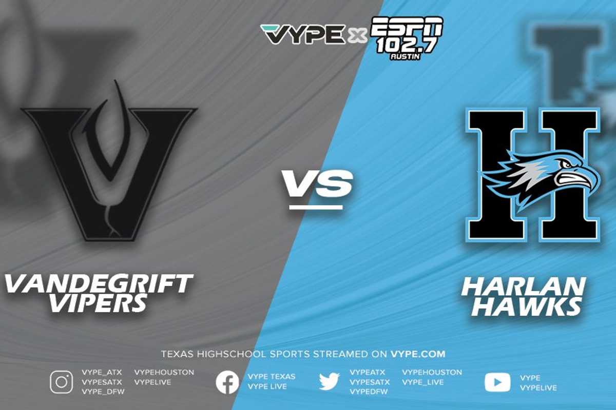VYPE/ESPN Austin Central Texas Game of the Week Preview: Vandegrift vs. Harlan