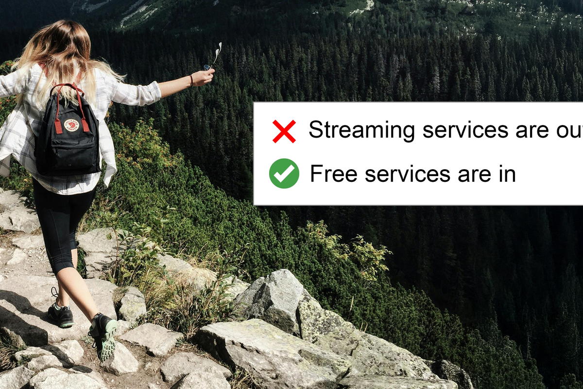 Woman hiking with a backpack; overlay text: "Streaming services out, Free services in."
