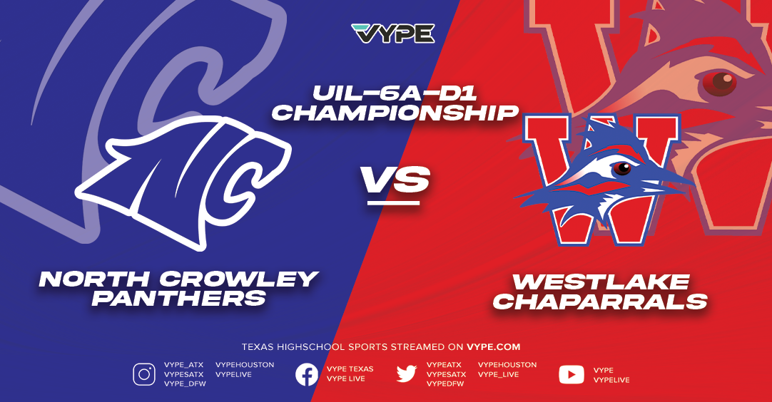 THE FINAL 48: UIL Football State Championship Preview -- North Crowley vs. Westlake (6A-D1)