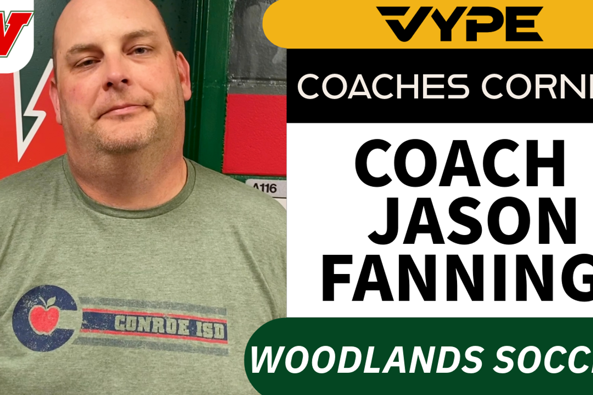 VYPE Coaches Corner: The Woodlands HS Soccer Coach Jason Fanning