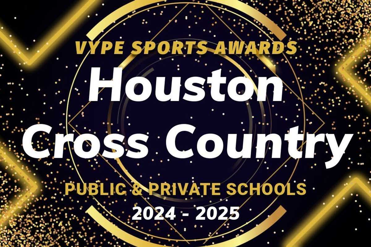 VYPE AWARDS: Public & Private School Cross Country by Houston Methodist Orthopedics & Sports Medicine