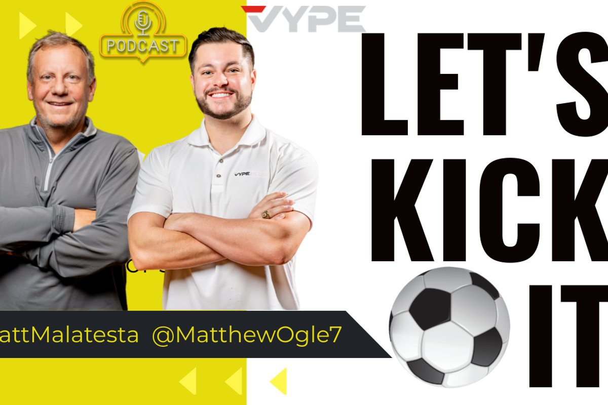 LET'S KICK IT: VYPE HOU Soccer Podcast -- Episode 1