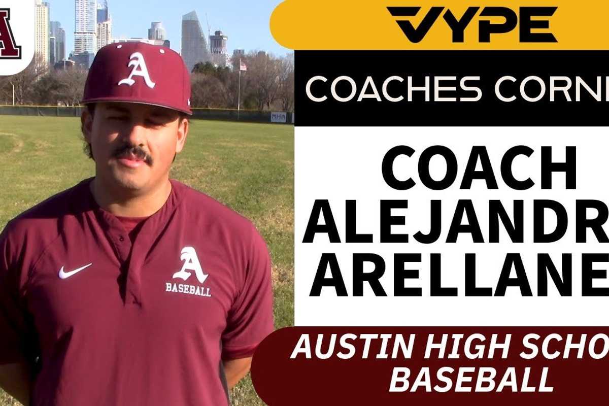 VYPE COACHES CORNER: Austin HS Baseball Coach Alejandro Arellanes