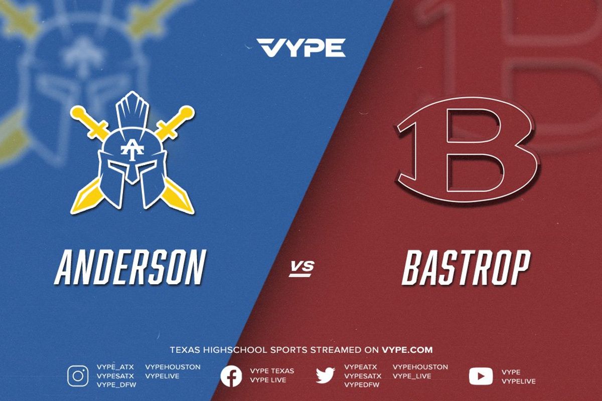 8PM - Boys Basketball: Anderson vs. Bastrop