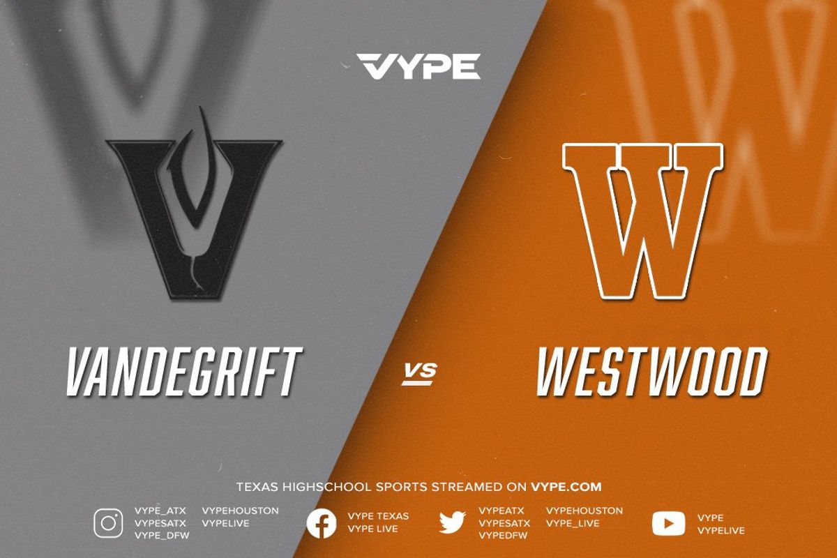 7PM - Boys Basketball: Vandegrift vs. Westwood