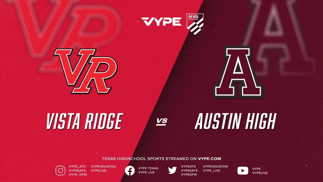 7PM | NFHS - 6A D2 Girls Basketball Bi-district: Vista Ridge vs. Austin High