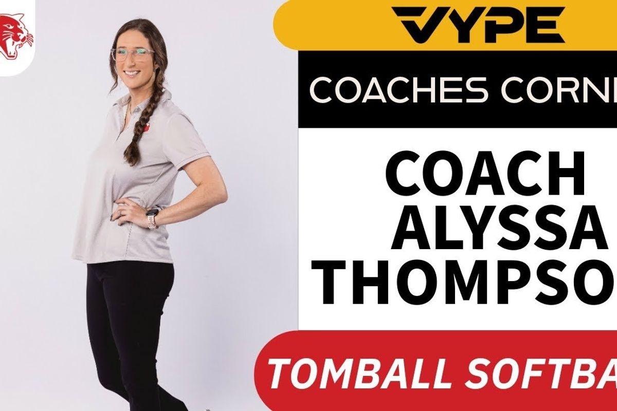 VYPE COACHES CORNER: Tomball Softball Coach Alyssa Thompson