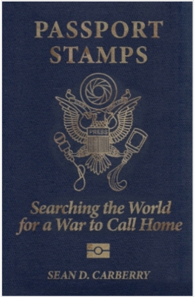 Passport Stamps: Searching the World for a War to Call Home