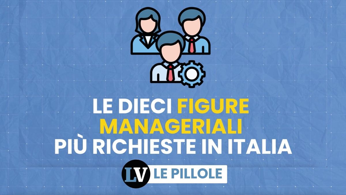 Le dieci figure manageriali più richieste in Italia